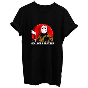 Jason Voorhees Friday The 13th No Lives Matter Horror Movie Graphic T-Shirt 91